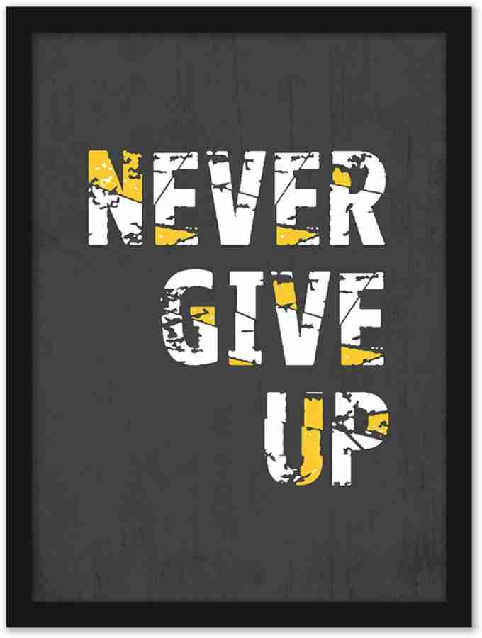 Motivational Quotes Frames - Never give up Motivational Posters For Office, School, Enterpreneur, Classroom & Home with photo framed