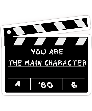 Highfive 3x3 inches You Are The Main Character Movie Take Sticker self adhesive