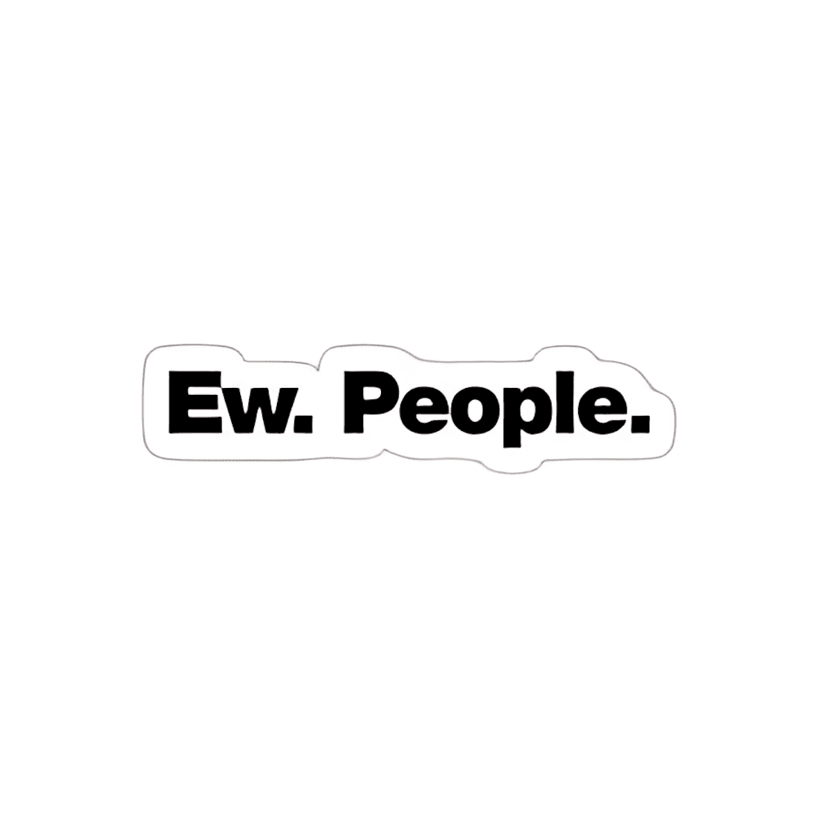 Highfive 3x3 inches Ew. People Sticker self adhesive