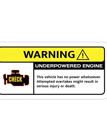 Highfive 3x3 inches WARNING UNDERPOWERED ENGINE Sticker self adhesive