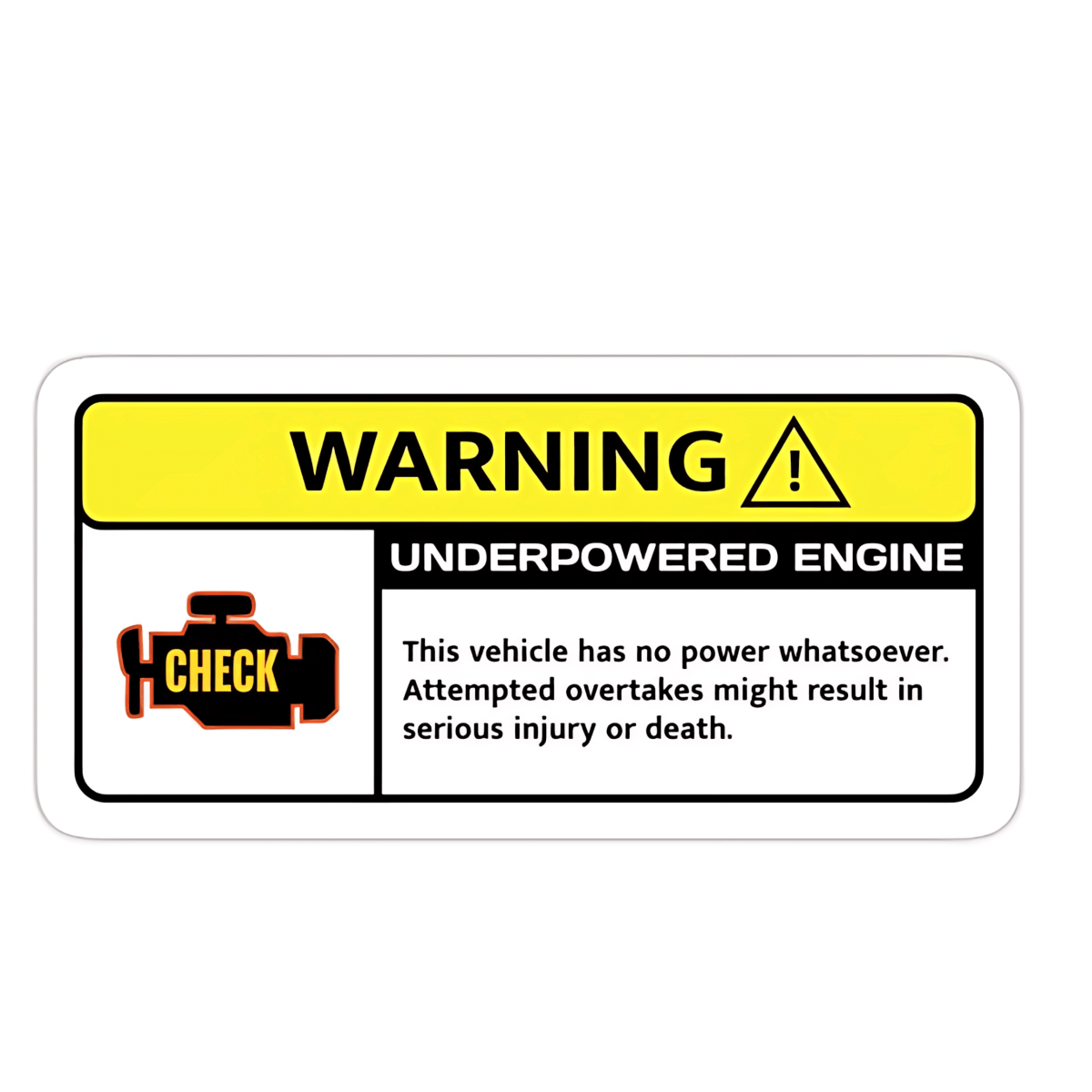 Highfive 3x3 inches WARNING UNDERPOWERED ENGINE Sticker self adhesive