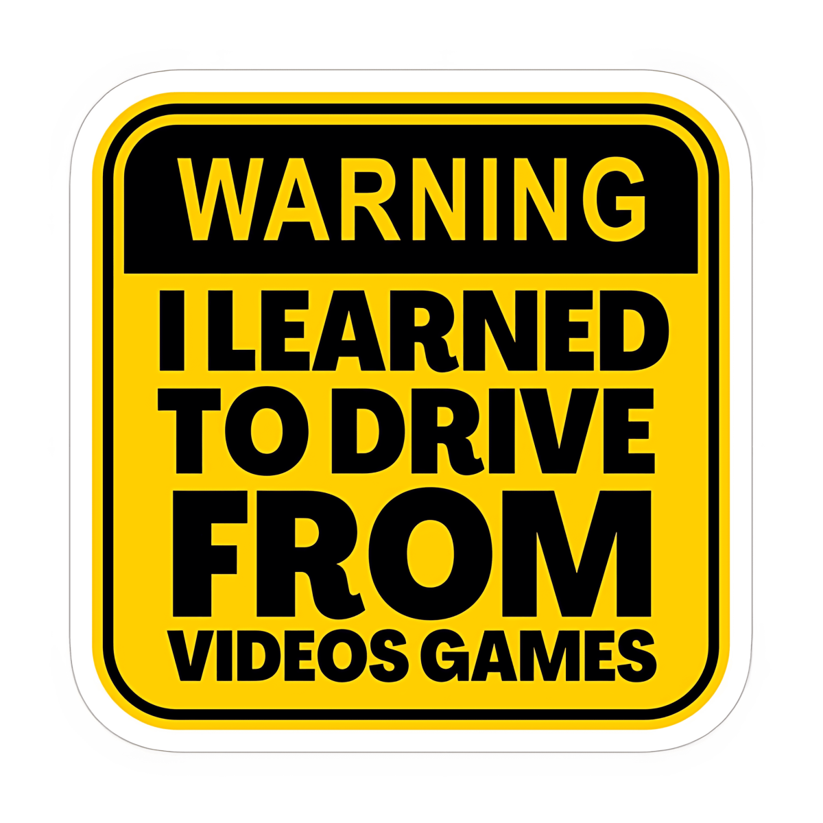 Highfive 3x3 inches Warning I Learned TO Drive Sticker self adhesive