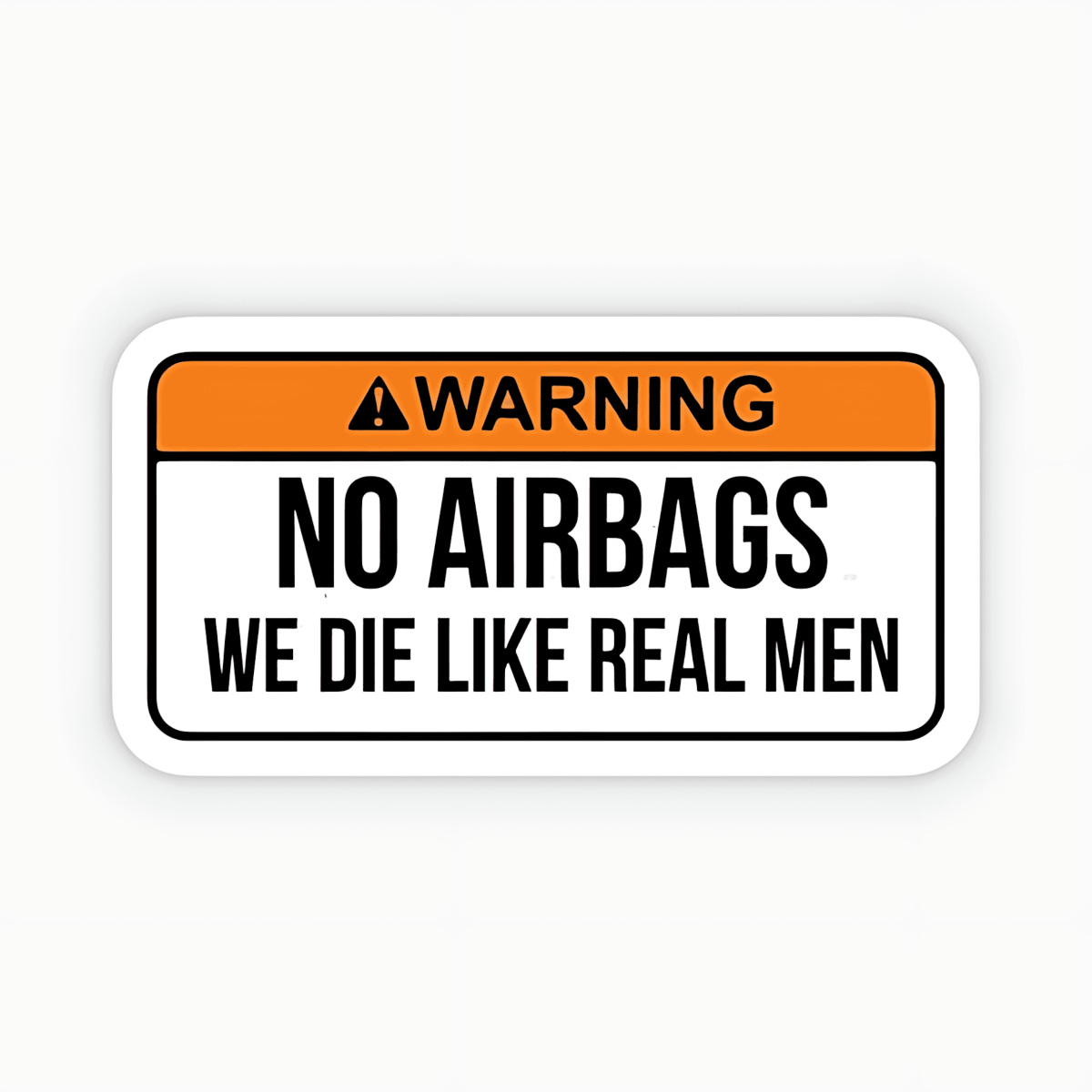Highfive 3x3 inches NO AIRBAGS we die like real men Sticker self adhesive - Image 2