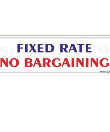 Fixed rate no barganing sign board stickers self adhesive