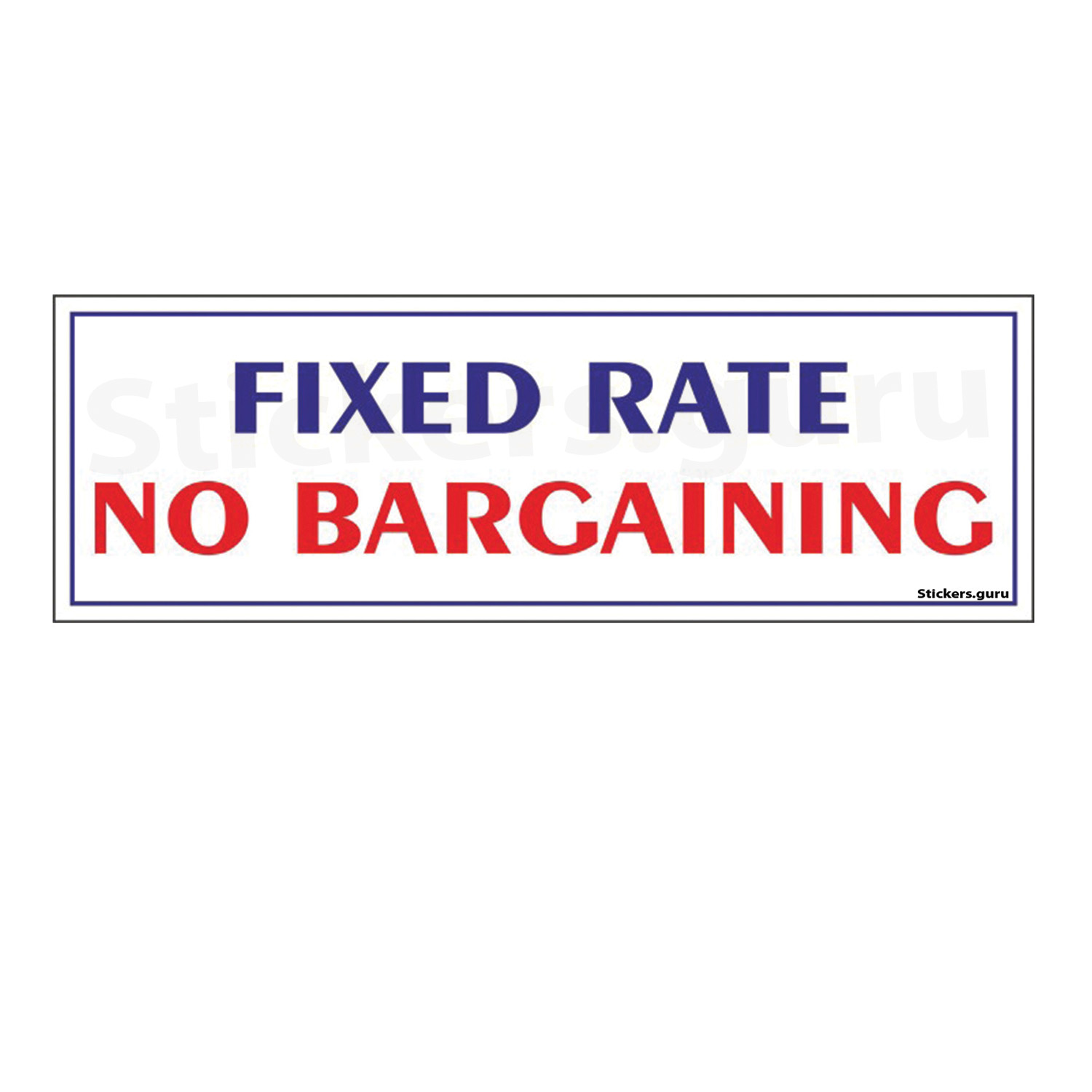 Fixed rate no barganing sign board stickers self adhesive