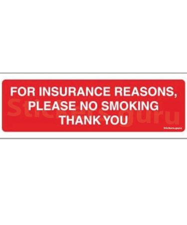 For insurance reasons please no smoking thank you Sign Board Sticker self adhesive