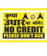No credit please do not ask Sign Board Sticker self adhesive