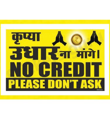 No credit please do not ask Sign Board Sticker self adhesive